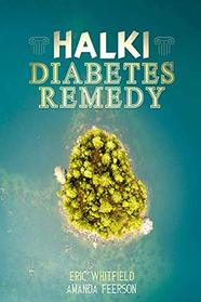 Halki Diabetes Remedy: How to Reverse Diabetes Naturally