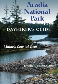 Dayhiker's Guide Acadia National Park: Maine's Coastal Gem (Dayhiker's Guides)