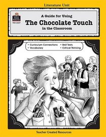 A Guide for Using The Chocolate Touch in the Classroom