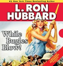 While Bugles Blow! (Stories from the Golden Age)