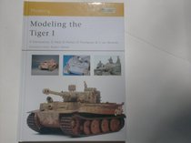 Modelling the Tiger I (Osprey Modelling)