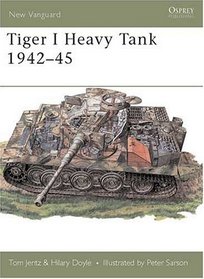 Tiger 1 Heavy Tank 1942-1945 (New Vanguard, No 5)
