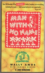 Man With No Name: Turn Lemons into Lemonade
