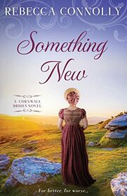 Something New (Cornwall Brides, Book Two)