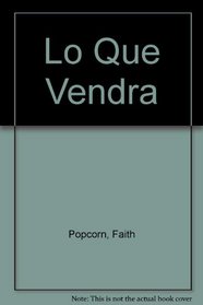 Lo Que Vendra (Spanish Edition)