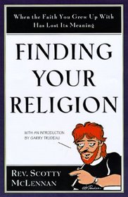 Finding Your Religion : When the Faith You Grew Up With Has Lost Its Meaning