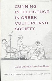 Cunning Intelligence in Greek Culture and Society (European Philosophy and the Human Sciences)