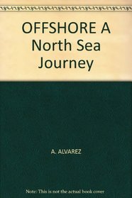OFFSHORE A North Sea Journey