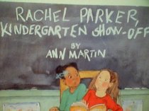 Rachel Parker, Kindergarten Show-Off
