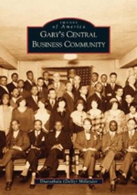 Gary's  Central   Business  Community  (IN)   (Images  of  America)