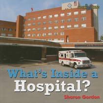 What's Inside a Hospital? (Bookworms What's Inside?)