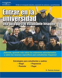 Entrar en la Universidad: Una Guia Para el Estudiante Hispano