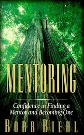 Mentoring: Confidence in Finding a Mentor  Becoming One