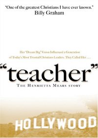 Teacher: The Henrietta Mears Story