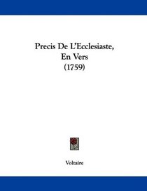 Precis De L'Ecclesiaste, En Vers (1759) (French Edition)