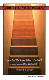 How Do We Know When It's God?: A Spiritual Memoir