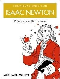 Conversaciones con Isaac Newton/ Conversations with Isaac Newton (Spanish Edition)