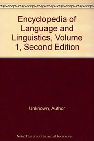 Encyclopedia of Language and Linguistics, Volume 1, Second Edition