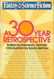 The Magazine of Fantasy and Science Fiction: A 30-Year Retrospective