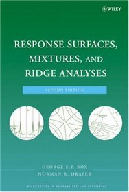 Response Surfaces, Mixtures, and Ridge Analyses (Wiley Series in Probability and Statistics)