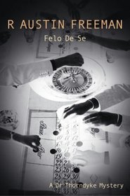Felo De Se (A Dr Thorndyke Mystery)