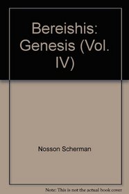 Bereishis: Genesis (Vol. IV)