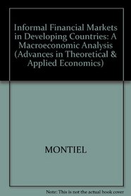 Informal Financial Markets in Developing Countries: A Macroeconomic Analysis (Advances in Theoretical and Applied Economics)