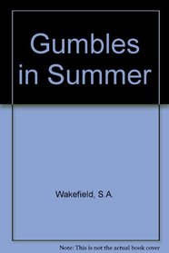 Gumbles in Summer