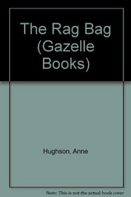 The Rag Bag (Gazelle Books)
