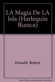 La Magia De La Isla  (Island Enchantment) (Harlequin Bianca)