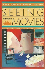 Seeing Through Movies (Pantheon Guide to Popular Culture)