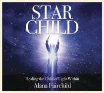 Star Child CD: Healing the Child of Light Within