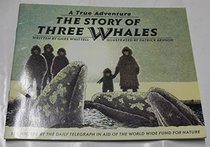 The Story of Three Whales: A True Adventure