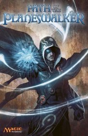 Path of the Planeswalker: A Magic: The Gathering Graphic Anthology (Magic the Gathering)