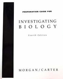 Investigating Biology, Preparation Guide, Fourth Edition