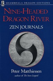 Nine-Headed Dragon River : Zen Journals 1969-1982 (Shambhala Dragon Editions)