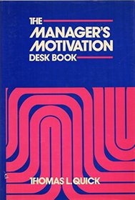 The Manager's Motivation Desk Book