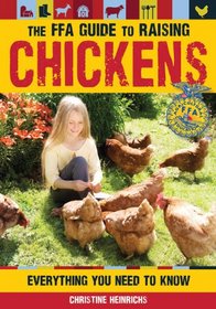 The FFA Guide To Raising Chickens: Everything You Need to Know, 2nd Edition