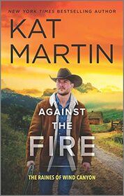Against the Fire (Raines of Wind Canyon, Bk 2)