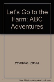 Let's Go to the Farm: ABC Adventures