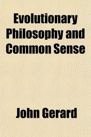 Evolutionary Philosophy and Common Sense
