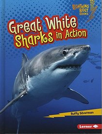 Great White Sharks in Action (Lightning Bolt Books: Shark World)