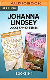Johanna Lindsey Locke Family Series: Books 3-4: A Rogue of My Own & Let Love Find You
