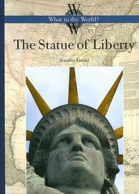The Statue of Liberty: What in the World? (What in the World)