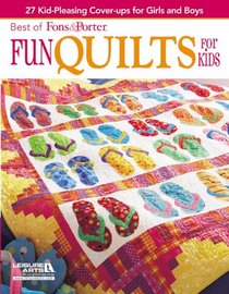 Fons & Porter: Fun Quilts for Kids (Best of Fons & Porter)