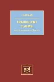 Fraudulent Claims: Deceit, Insurance and Practice