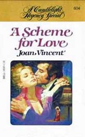 A Scheme for Love (Candlelight Regency, No 604)