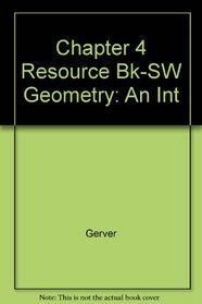 Chapter 4 Resource Book (South-Western Geometry An Integrated Approach)
