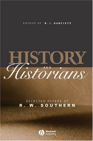 History and Historians: Selected Papers of R.W. Southern