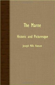 The Marne - Historic and Picturesque